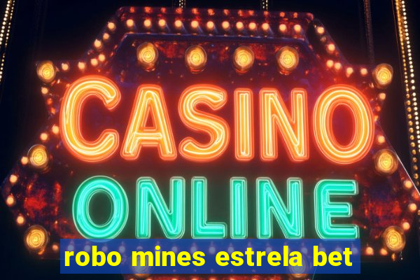 robo mines estrela bet